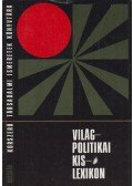 Fonó Györgyné,Bognár Károly - Világpolitikai kislexikon