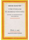 Gecse Gusztáv - Történelem és kereszténység