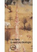 Ferry, Luc - Új rend: Az ökológia