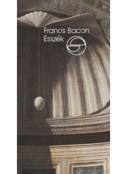 Bacon, Francis - Esszék Bacon, Francis - Esszék, Budapest 1987 antikvár könyv