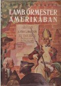 Robert Graves - Lamb őrmester Amerikában