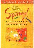 Nagy Erika,Seres Krisztina,Adela Milán Vela - Spanyol nyelvkönyv I.