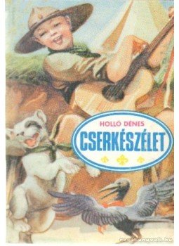 Holló Dénes - Cserkészélet Holló Dénes - Cserkészélet, Budapest 1989 antikvár könyv