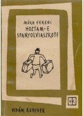 Móra Ferenc - Hoztam-e spanyolviaszkot?