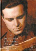 Markovits Pál - Egy "úri kalandor" botladozásai a XX. századon át