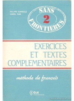 Dominique, Philippe, Plum, Chantal - Exercices et textes complementaires Dominique, Philippe, Plum, Chantal - Exercices et textes complementaires, 1987 antikvár könyv
