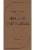 Lengyel László - Mozgástér és kényszerpálya