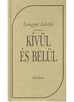 Lengyel László - Kívül és belül Lengyel László - Kívül és belül, Budapest 1998 antikvár könyv