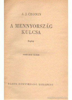 A. J. Cronin - A mennyország kulcsa A. J. Cronin - A mennyország kulcsa, Budapest 0 antikvár könyv