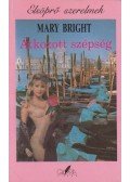 Bright, Mary - Átkozott szépség
