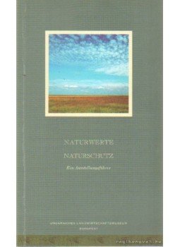 Oroszi Sándor - Naturwerte - Naturschutz, Budapest 1997 antikvár könyv