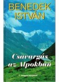 Benedek István - Csavargás az Alpokban