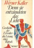 Keller, Werner - Denn sie entzündeten das Licht