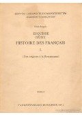 Süpek Ottó - Esquisse d'une histoire des Francais I.