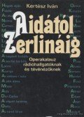 Kertész Iván - Aidától Zerlináig