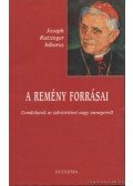 Ratzinger, Joseph - A remény forrásai