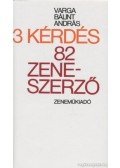 Varga Bálint András - 3 kérdés 82 zeneszerző