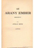 Jókai Mór - Az arany ember I-II. kötet (egybekötve)