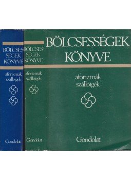 Kristó Nagy istván - Bölcsességek könyve I-II. kötet Kristó Nagy istván - Bölcsességek könyve I-II. kötet, Budapest 1982 antikvár könyv