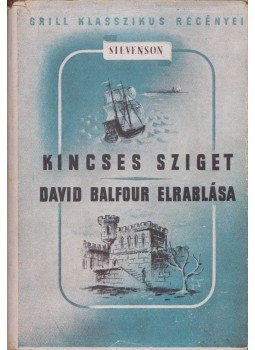 Robert Louis Stevenson - A kincses sziget / David Balfour elrablása Robert Louis Stevenson - A kincses sziget / David Balfour elrablása, Budapest 0 antikvár könyv