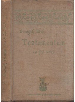 Benedek Elek - Testamentum és Hat levél Benedek Elek - Testamentum és Hat levél, Budapest 1896 antikvár könyv
