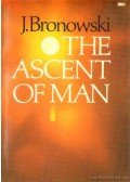 Bronowski, Jacob - The Ascent of Man