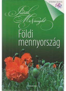 Judith McNaught - Földi mennyország Judith McNaught - Földi mennyország, Budapest 2007 antikvár könyv