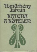 Tömörkény István - Katona a kötélen