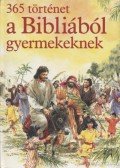 Batchelor, Mary - 365 történet a Bibliából gyermekeknek
