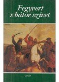 Tabák András - Fegyvert s bátor szívet