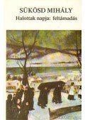 Sükösd Mihály - Halottak napja: feltámadás