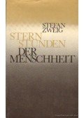 Zweig, Stefan - Stern Studen der Menschheit