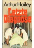 Hailey, Arthur - Letzte Diagnose