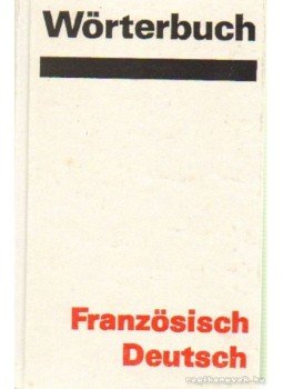 Olivier, René - Wörterbuch - Französisch-Deutsch, Leipzig 1985 antikvár könyv