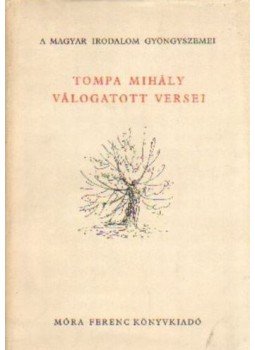 Tompa Mihály - Tompa Mihály válogatott versei Tompa Mihály - Tompa Mihály válogatott versei, Budapest 1958 antikvár könyv