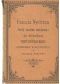 Mártonffy Frigyes - Francia Nyelvtan mely szerint mindenki 50 leckében tanító segitsége nélkül