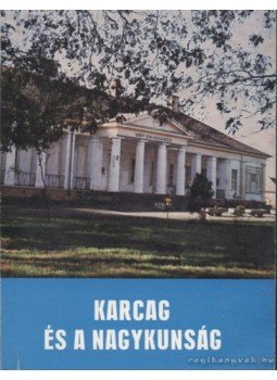 Bellon Tibor - Karcag és a Nagykunság Bellon Tibor - Karcag és a Nagykunság, Budapest 1983 antikvár könyv