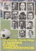 Kő András,Török Péter - A magyar futball anekdotakincse
