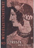 Szilágyi János György - Etruszk művészet