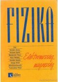 Varga Antal,Gulyás János,Rácz Mihály,Honyek Gyula,Markovits Tibor,Szalóki Dezső - Fizika - Elektromosság, mágnesség
