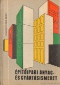 Nagy Tivadarné - Építőipari anyag - és gyártásismeret