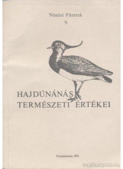 Több szerző - Hajdúnánás természeti értékei Több szerző - Hajdúnánás természeti értékei, Budapest 1991 antikvár könyv