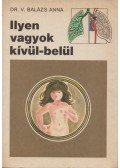 Dr. V. Balázs Anna - Ilyen vagyok kívül-belül