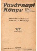 Árkay Kálmán (szerk.) - Vasárnapi Könyv 1913. (teljes évfolyam)