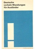 Herzog, Annelies,Köhler, Claus,Kursitza, Waltraud - Deutsche verbale Wendungen für Ausländer