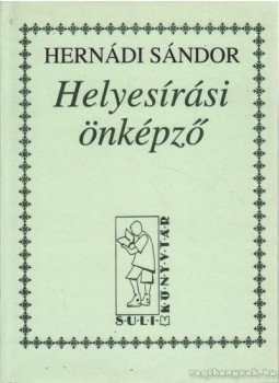 Hernádi Sándor - Helyesírási önképző Hernádi Sándor - Helyesírási önképző, Budapest 1995 antikvár könyv