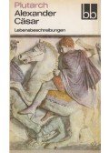 Plutarch - Alexander Cäsar