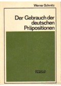 Schmitz, Werner - Der Gebrauch der deutschen Präpositionen