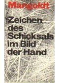 Mangoldt, Ursula von - Zeichen des Schicksals im Bild der Hand