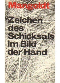 Mangoldt, Ursula von - Zeichen des Schicksals im Bild der Hand, Olten, Freiburg 1961 antikvár könyv